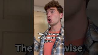 The three wise men bring gifts #wisemen #Bible #Jesus #christiancomedy