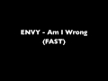 Envy - Am I Wrong