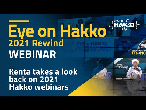 Eye on Hakko 2021 Rewind Webinar