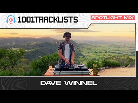 Dave Winnel - 1001Tracklists Spotlight Mix (LIVE From Hunter Valley Australia)