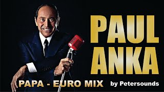 Paul Anka - Papa Euro Mix 2020