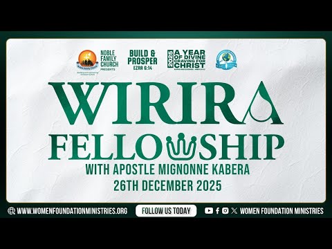 Wirira Fellowship - A year of Divine Craving for Christ (Amos 8:11) With Apostle Mignonne Kabera