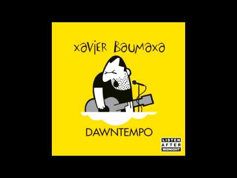 Xavier Baumaxa Dawntempo [CELÉ ALBUM]