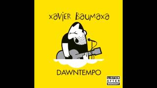 Xavier Baumaxa Dawntempo [CELÉ ALBUM]