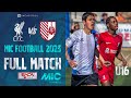 FULL MATCH: Liverpool vs Sant Ignasi U16 MIC Football 2023