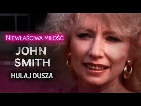 Niewłaściwa Miłość /John Smith i jego żony  / HULAJ DUSZA HISTORIE KRYMINALNE