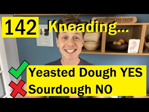 142: Why I DON'T Knead Sourdough but you might WANT to - Bake with Jack
