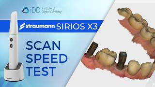 Straumann SIRIOS X3 Scan Speed Test | iDD