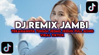 Download lagu DJ REMIX JAMBI VIRAL TIKTOK TERBARU YANG KALIAN CARI 2026 mp3