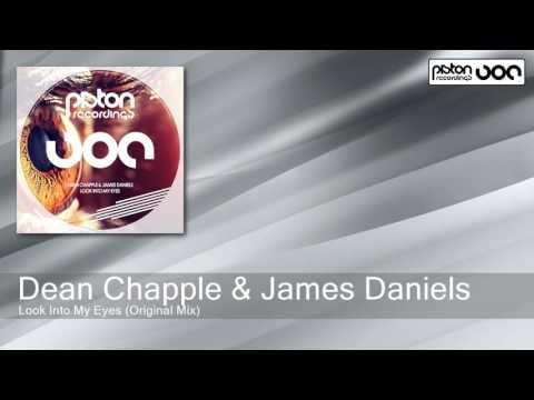 Dean Chapple & James Daniels - Look Into My Eyes - Original Mix (Piston Recordings)