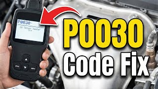 How To Fix P0030 Code - Oxygen Sensor Heater Control Circuit Bank 1 Sensor 1 Repair