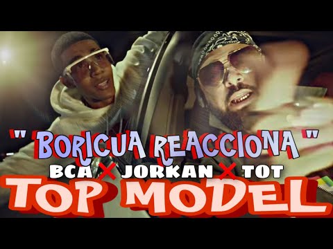 (BORICUA REACCIONA) BCA MUSIK FT JORKAN x TOT - TOP MODEL (VIDEO OFICIAL)