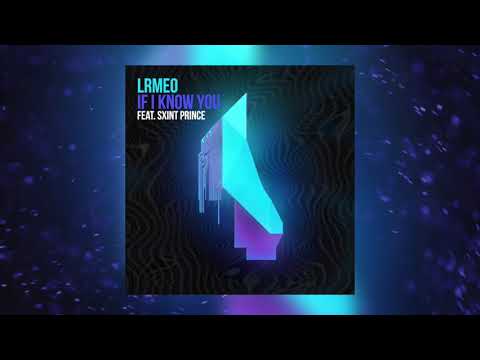 LRMEO - If I Know You feat. Sxint Prince