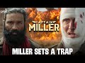 Miller Sets A Trap | Captain Miller ( Tamil ) | Dhanush | Priyanka Mohan | Shiva Rajkumar