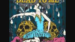 Dead to me  - Dont lie