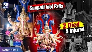 Ganpati Idol Falls During Aagman: 2 Died, 5 Injured
