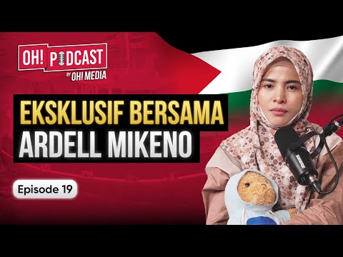[EKSKLUSIF] Ardell Mikeno Ditahan IDF, Sel 12 Penjara Syahid & Misi Sudan | Oh! Podcast Ep19