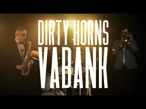 Dirty Horns - Vabank (Henryk Kuźniak)