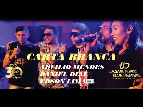 CARTA BRANCA-JEANNY E DEDE FEAT ADUILIO MENDES-DANIEL DIAL-EDSON LIMA