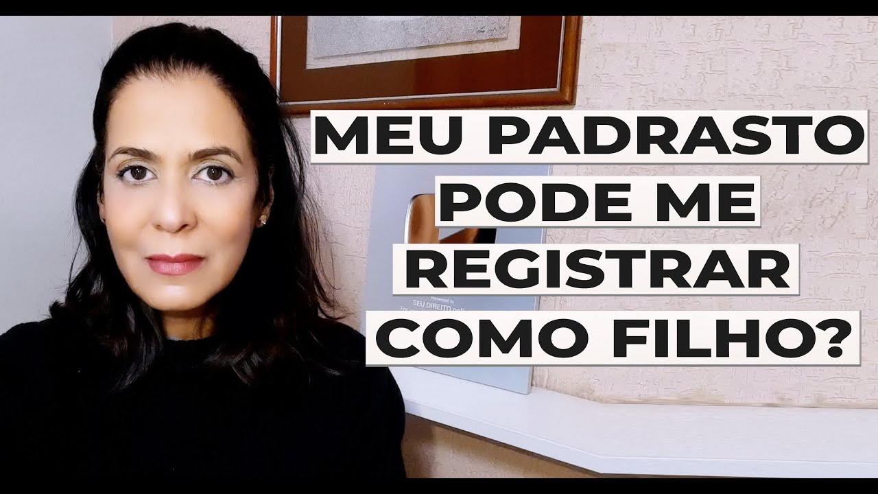 MEU PADRASTO PODE ME REGISTRAR COMO FILHO?