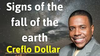 signs of the fall of the earth - Creflo Dollar VIP