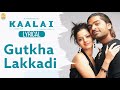 Gutkha Lakkadi - Lyric Video | Kaalai | Silambarasan | Vedhika | GV Prakash kumar | Ayngaran