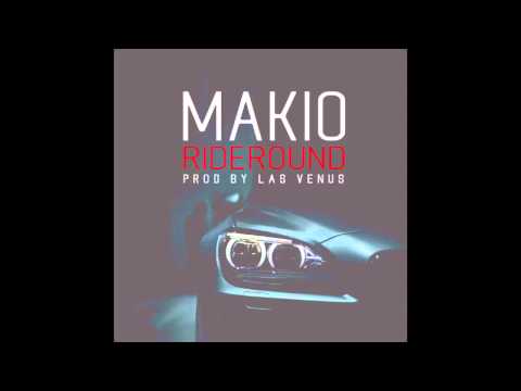 Makio - Ride Round (Prod. Las Venus) RnBass