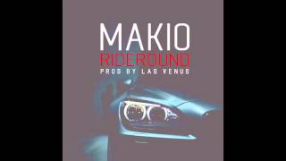 Makio - Ride Round (Prod. Las Venus) RnBass