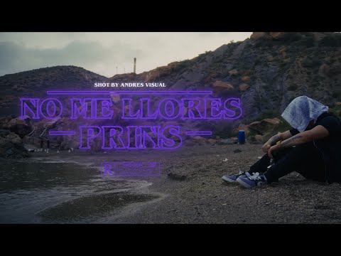 Príns - NO ME LLORES [VideoClip] | XX