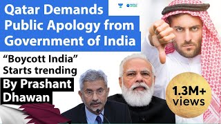 Qatar Demands Public Apology from Government of India | What is the Controversy ?