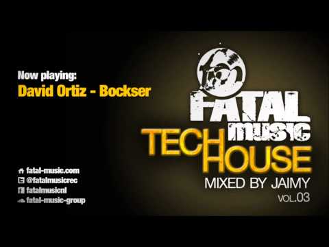 Fatal Music Tech House Vol. 03: David Ortiz  - Bockser [Fatal Music]