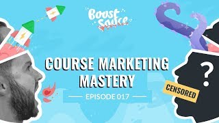 Course Marketing Mastery - Growth Recipes From 3 Experts (Ep017)