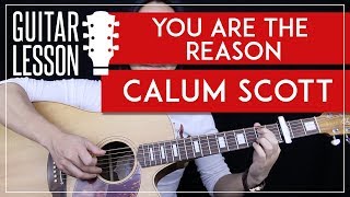 You Are The Reason Guitar Tutorial - Calum Scott Guitar Lesson 🎸 |Fingerpicking + Chords + Cover|