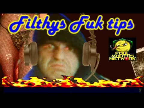 Filthys Fuk tips