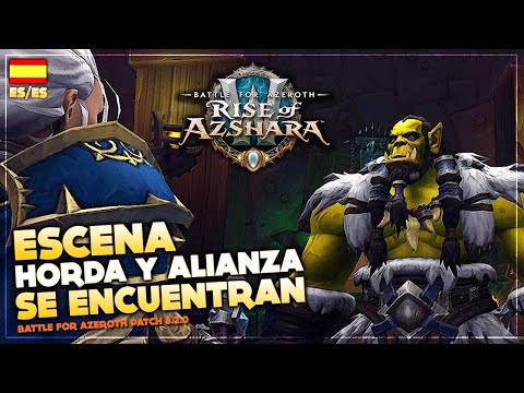 Escena - Gesta de Baine - Horda y Alianza se encuentran | Parche 8.2 el Resurgir de Azshara