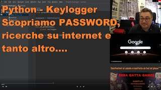 Tutorial - Python Keylogger - registriamo tutto ciò che viene fatto al pc - Corso in Italiano