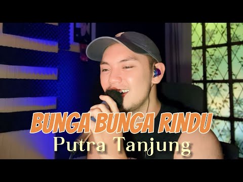 Bunga Bunga Rindu - Rita Sugiarto (cover by Putra Tanjung)