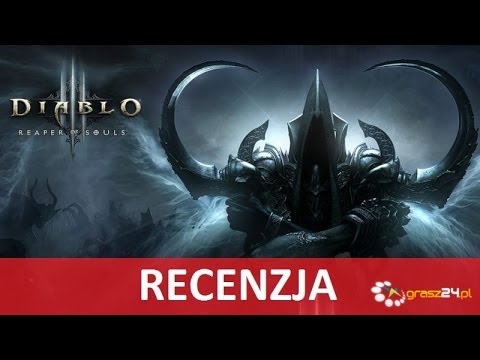 Diablo 3: Reaper of Souls PL - video recenzja grasz24.pl