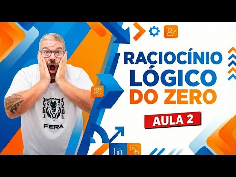 Raciocínio Lógico do Zero - Aula 2
