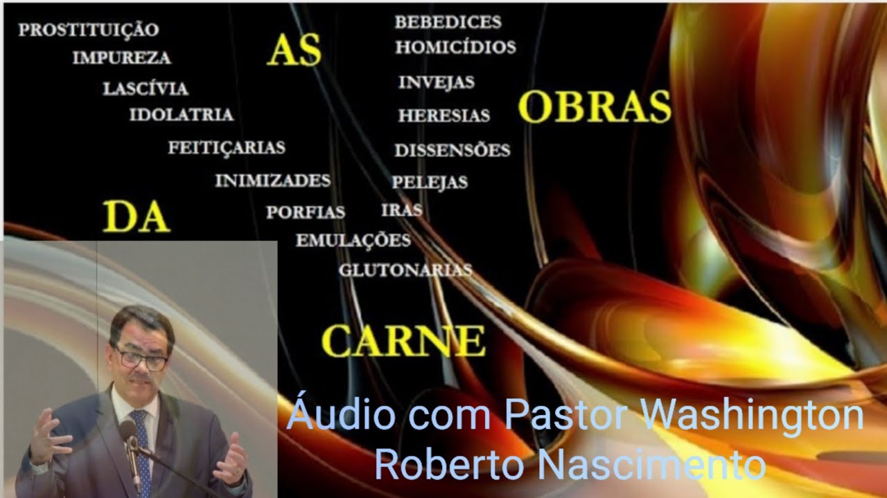 As obras da Carne ( Faça sua inscrição em nosso canal) obrigado.