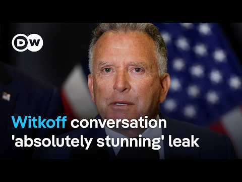 Witkoff 洩漏案將如何影響和平談判？ | DW 新聞 (How will the Witkoff leak affect peace negotiations? | DW News)