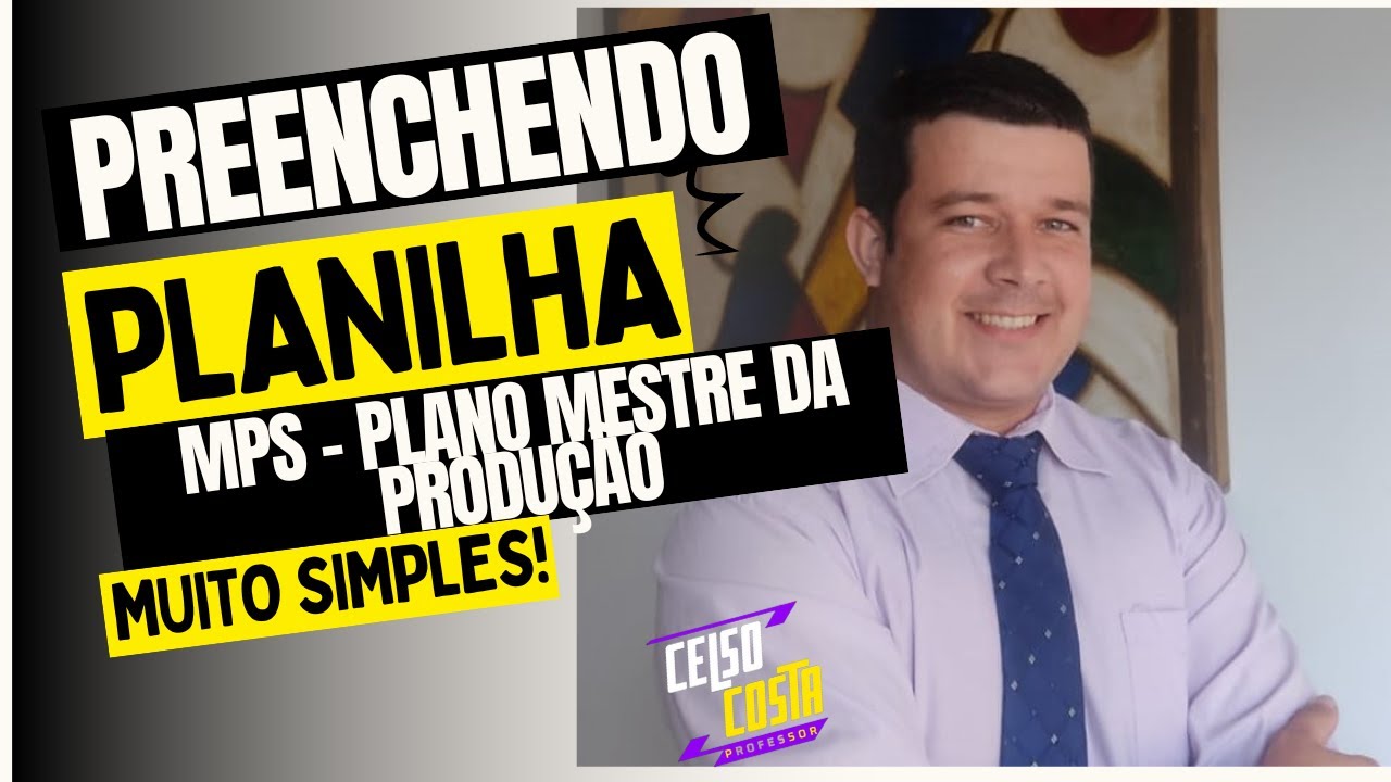 Preenchendo a Tabela MPS (Plano Mestre da Produção) | Muito Simples