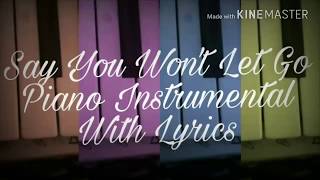 Say You Won't Let Go - Piano Instrumental + Karaoke