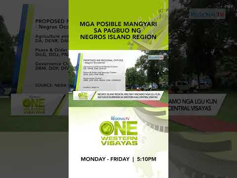 SHORTS: Mga posible mangyari sa pagbuo ng Negros Island Region