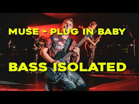 Muse - Plug In Baby (Bass only / isolated)