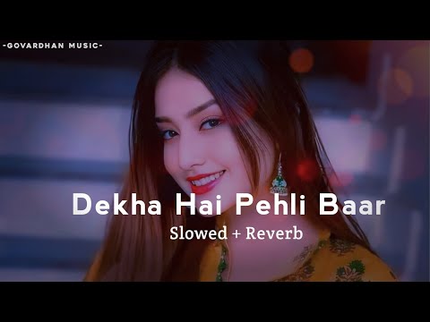 𝗗𝗲𝗸𝗵𝗮 𝗛𝗮𝗶 𝗣𝗲𝗵𝗹𝗶 𝗕𝗮𝗮𝗿 | 𝗦𝗹𝗼𝘄𝗲𝗱 + 𝗥𝗲𝘃𝗲𝗿𝗯 | 𝗟𝗼-𝗙𝗶 𝗦𝗼𝗻𝗴  𝗦𝗮𝗮𝗷𝗮𝗻 #𝗱𝗲𝗸𝗵𝗮𝗵𝗮𝗶𝗽𝗲𝗵𝗹𝗶𝗯𝗮𝗮𝗿#𝗹𝗼𝗳𝗶𝘀𝗼𝗻𝗴 #𝗮𝗹𝗸𝗮𝘆𝗮𝗴𝗻𝗶𝗸