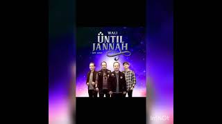 Download lagu WALI - UNTIL JANNAH ( MUSIC VIDEO NAGASWARA) mp3 Download lagu WALI - UNTIL JANNAH ( MUSIC VIDEO NAGASWARA) mp3