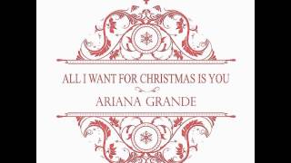 All I Want For Christmas Is You - Ariana Grande