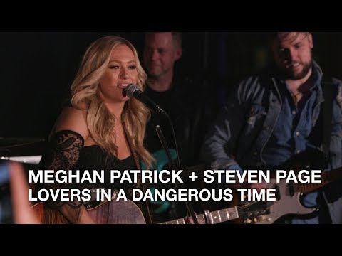 Meghan Patrick + Steven Page | Lovers in a Dangerous Time | Playlist Live 2018