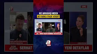 SERHAT KILIÇ'IN ÖLÜMÜNDE YENİ DETAYLAR... Kız Arkadaşı Neden... | #HAB